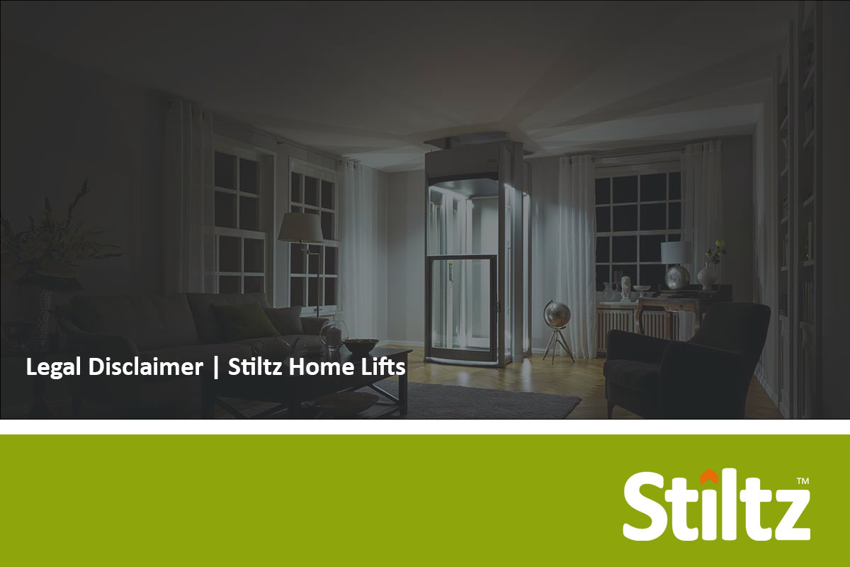 Legal Disclaimer Stiltz Home Lifts New Zealand